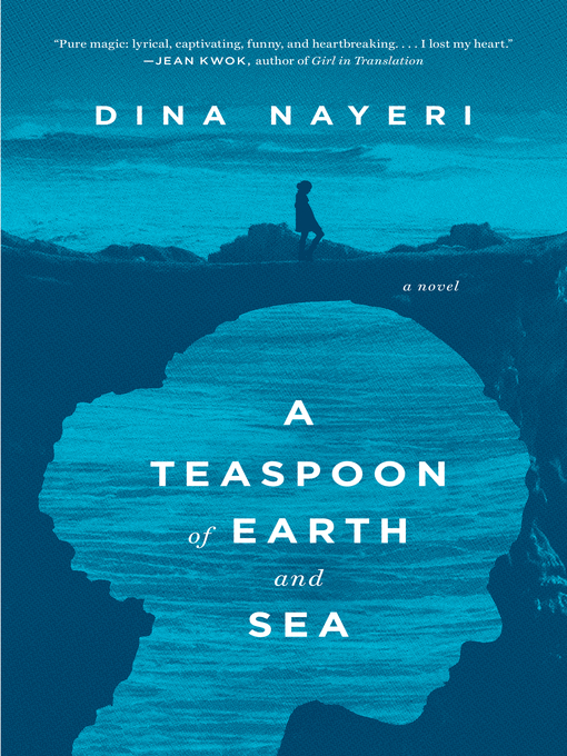 Title details for A Teaspoon of Earth and Sea by Dina Nayeri - Wait list